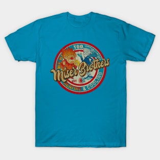 Miser Brothers Heating and Cooling To Much T-Shirt